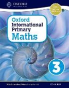 Caroline Clissold, Caroline Glithro Clissold, Anthony (EDT)/ Clissold Cotton, Linda Glithro, Cherri Moseley, Janet Rees - Oxford International Primary Maths First Edition 3