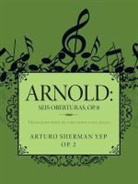 Arturo Sherman Yep - Arnold
