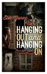 Elsa Nunez, Nunez Elsa - Hanging Out and Hanging on