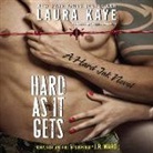 Laura Kaye, Seraphina Valentine, Seraphine Valentine - Hard as It Gets: Hard Ink (Audio book)