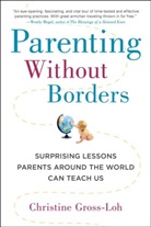 Christine Gross-Loh, Christine Gross-Loh - Parenting Without Borders