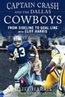 Cliff Harris, Cliff/ Stallings Harris - Captain Crash and the Dallas Cowboys
