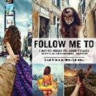 Murad Osmann, Nataly Zakharova - Follow Me To