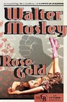 Walter Mosley - Rose Gold
