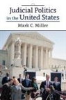 Mark Miller, Mark C Miller, Mark C. Miller, Mark Crispin Miller - Judicial Politics in the United States