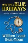 William Least Heat Moon, William Least Heat-Moon - Writing Blue Highways