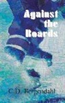 C D Bergendahl, C. D. Bergendahl, C.D. Bergendahl, Connie Bergendahl - Against the Boards