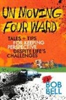 Bob Bell - Un Moving Four Ward