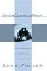 Cheri Fuller - When Couples Pray