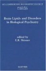 E. R. Skinner, E. Roy Skinner, E R Skinner, E. R. Skinner, E.R. Skinner - Brain Lipids and Disorders in Biological Psychiatry