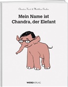 Matthias Gnehm, Chandra Kurt, Matthias Gnehm - Mein Name ist Chandra, der Elefant