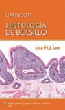 Lisa M. J. Lee, Lisa M.J. Lee - Histologia De Bolsillo