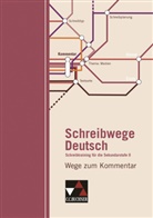 Nathal Jückstock-Kiessling, Nathali Jückstock-Kießling, Andrea Stadter, Nathali Jückstock-Kießling, Andrea Stadter - Schreibwege Deutsch: Wege zum Kommentar