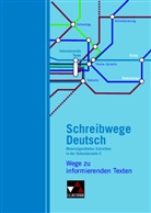 Nathal Jückstock-Kiessling, Nathali Jückstock-Kießling, Andrea Stadter, Nathal Jückstock-Kiessling, Nathali Jückstock-Kießling, Stadter... - Schreibwege Deutsch: Wege zu informierenden Texten