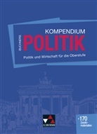 Max Bauer, Helmu Becker, Helmut Becker, Stepha Benzmann, Stephan Benzmann, Martin Hüttmann... - Buchners Kompendium Politik