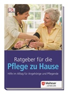 Doortje Cramer-Scharnagt, Clare Maxwell-Hudson, Ruth Jenkinson, DK Verlag, in Zusammemarbeit mit Malteser Hilfsdienst e.V., in Zusammenarbeit mit Malteser Hilfsdienst e.V.... - Ratgeber für die Pflege zu Hause