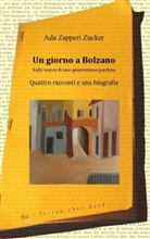 Ada Zapperi Zucker - Un giorno a Bolzano