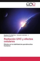 Enríq, J. Arturo Enríquez A., Consuel Letechipía, Consuelo Letechipía, Claudia Pro Martínez, Claudia E Pro Martínez... - Radiación UVC y efectos celulares