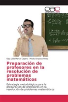 Olga Lidi Marcel Cepero, Olga Lidia Marcel Cepero, Miralis Oropeza Pérez - Preparación de profesores en la resolución de problemas matemáticos