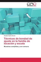 Claudia Castro-Kuriss - Técnicas de bondad de ajuste en la familia de locación y escala