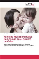 Diurkis Yarenis Madrigal León - Familias Monoparentales Femeninas en el oriente de Cuba