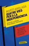 Martí Anglada - Quatre vies per a la independència