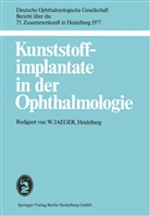 Jaeger, W Jaeger, W. Jaeger - Kunststoffimplantate in der Ophthalmologie