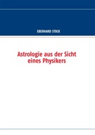 Eberhard Stock - Astrologie aus der Sicht eines Physikers