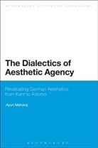 Ayon Maharaj - The Dialectics of Aesthetic Agency