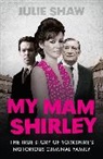 Julie Shaw - My Mam Shirley