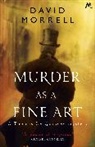 David Morrell, David Morrell Morrell - Murder as a Fine Art