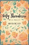 Anya Seton, Seton Anya - My Theodosia