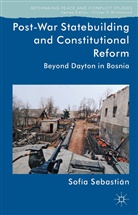 Kenneth A Loparo, Kenneth A. Loparo, Sofaia Sebastiaan-Aparicio, S. Sebastian, Sofia Sebastian, Sofia Sebastian Aparicio... - Post-War Statebuilding and Constitutional Reform