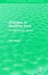 Paul Blyton - Changes in Working Time (Routledge Revivals)
