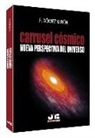Francisco Gómez Giron - Carrusel cósmico nueva perspectiva del universo