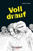 Judith Le Huray, Le Huray, Judith Le Huray - Voll drauf, Schulausgabe (light)