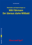 Willi Fährmann, Tanja Niederstraßer - Materialien und Kopiervorlagen zu Willi Fährmann "Der überaus starke Willibald"