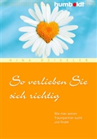 Nina Deißler - So verlieben Sie sich richtig
