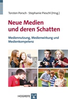 Pieschl, Pieschl, Stephanie Pieschl, Pieschl (Dr.), Torste Porsch, Torsten Porsch... - Neue Medien und deren Schatten