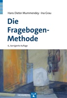 Ina Grau, Hans D. Mummendey, Hans Diete Mummendey, Hans Dieter Mummendey - Die Fragebogen-Methode