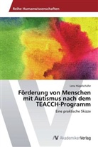 Lena Hügelschäfer - Förderung von Menschen mit Autismus nach dem TEACCH-Programm