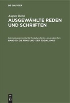 August Bebel, Annelies Beske, Anneliese Beske, Amsterdam Internationales Institut Für Sozialgeschichte, Eckhard Müller - Ausgewählte Reden und Schriften - Band 10: Die Frau und der Sozialismus, 2 Teile