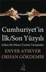 Enver Aysever, Orhan G¿kdemir, Orhan GÃ¶kdemir, Orhan Gökdemir - Cumhuriyetin IlkSon Yüzyili