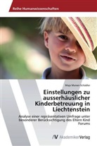 Maja Marxer-Schädler - Einstellungen zu ausserhäuslicher Kinderbetreuung in Liechtenstein