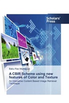 Babu Rao Markapudi - A CBIR Scheme using new features of Color and Texture
