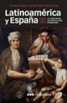 Enrique Llopis Agelán, Carlos Marichal - Latinoamérica y España 1800-1850 : un crecimiento económico nada excepcional