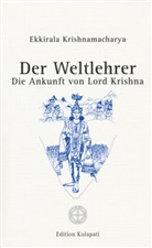Ekkirala Krishnamacharya, K. P. Kumar, K. Parvathi Kumar - Der Weltlehrer
