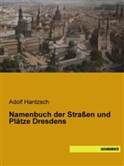Adolf Hantzsch - Namenbuch der Straßen und Plätze Dresdens