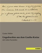 Gusta Müller, Gustav Müller - Ungedrucktes aus dem Goethe-Kreise