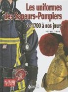 Frederic Coune, Frédéric Coune, COUNE FREDERIC, Frédéric Coune - Les uniformes des sapeurs-pompiers : de 1700 à nos jours